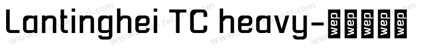 Lantinghei TC heavy字体转换
